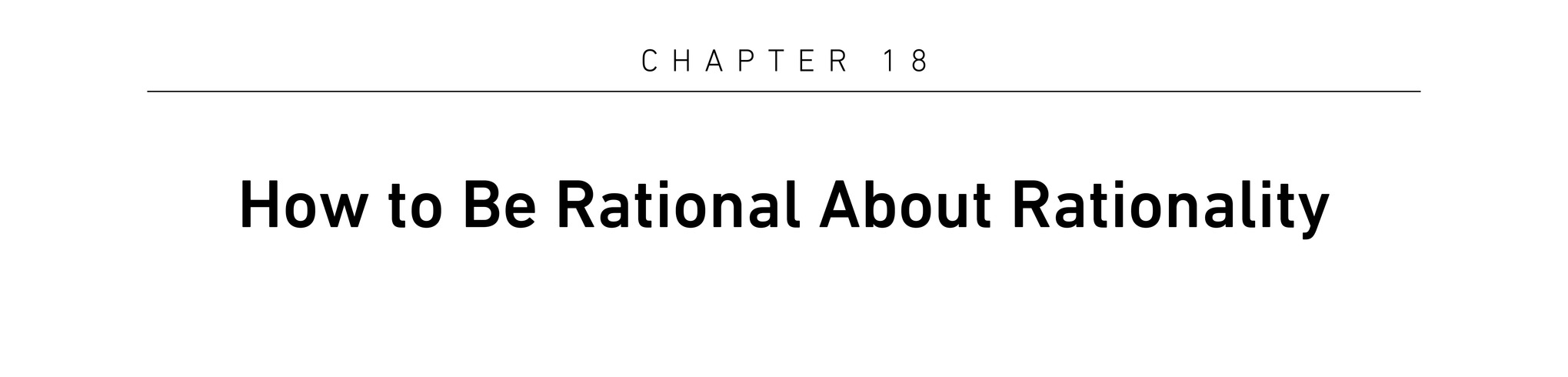 Chapter 18 How to Be Rational About Rationality